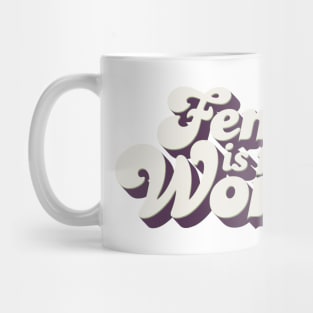 Feminism is for Women Mug